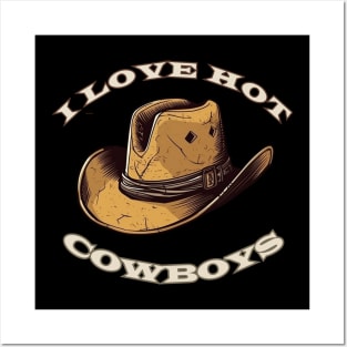 I Love Hot Cowboys Posters and Art